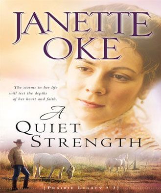 A Quiet Strength (A Prairie Legacy, Book #3)