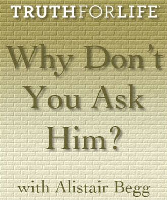 Why Don't You Ask Him?