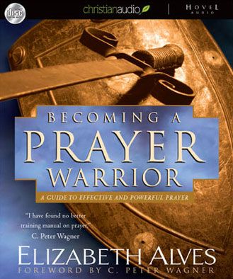 Becoming A Prayer Warrior