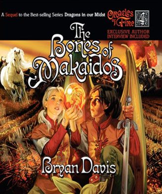 The Bones of Makaidos (Oracles of Fire Series, Book #4)