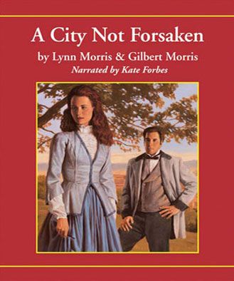 A City Not Forsaken (Cheney Duvall M.D. Series, Book #3)