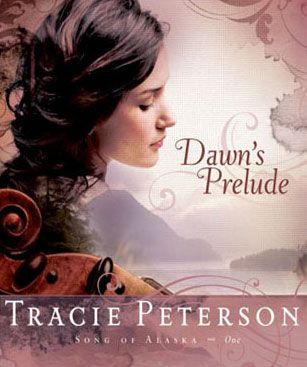 Dawn's Prelude (Song of Alaska Series, Book #1)