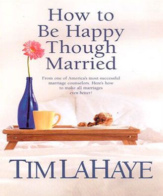 How to be Happy Though Married
