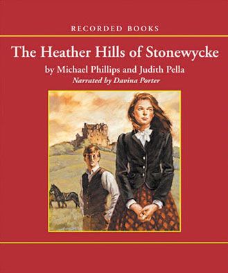 Heather Hills of Stonewycke (The Stonewycke Trilogy, Book #1)
