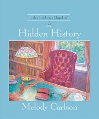 Hidden History (Tales from Grace Chapel Inn Series, Book #3)