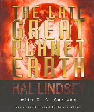 The Late Great Planet Earth