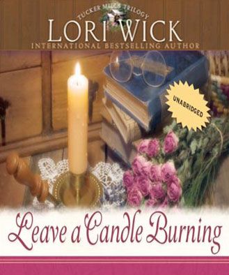 Leave a Candle Burningr (Tucker Mills Trilogy, Book #3) 