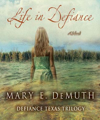 Life in Defiance (Defiance Texas Trilogy Series, Book #3)