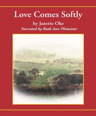 Love Comes Softly (Love Comes Softly Series, Book #1)