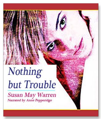Nothing But Trouble (PJ Sugar Series, Book #1)
