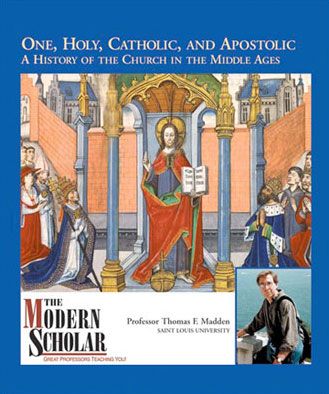 The Modern Scholar: One, Holy, Catholic, and Apostolic