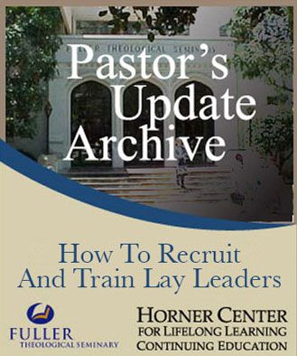 Pastor's Update: 3056 - How to Recruit and Train Lay Leaders