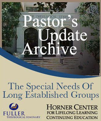 Pastor's Update: 6005 - The Special Needs of Long-Established Groups