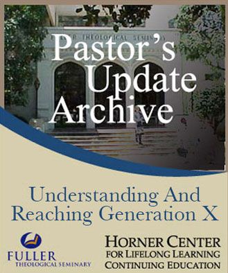 Pastor's Update: 5034 - Understanding and Reaching Generation X