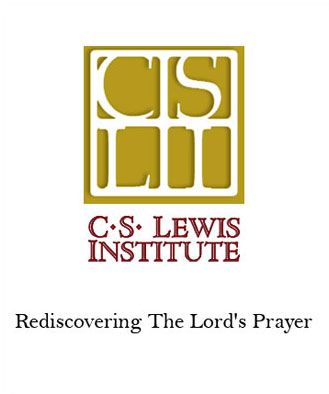 Rediscovering The Lord's Prayer