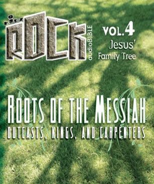 Kidz Rock AudioBible v4: Jesus Family Tree - Roots of the Messia