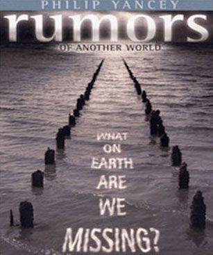 Rumors of Another World: What On Earth Are We Missing?
