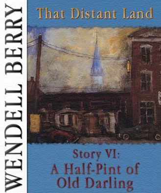 That Distant Land, Story 06: A Half-Pint of Old Darling
