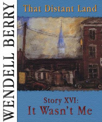 That Distant Land, Story 16: It Wasn't Me