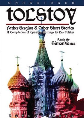 Tolstoy: Father Sergius and Other Short Stories