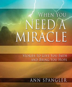 When You Need a Miracle