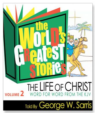 The World's Greatest Stories KJV V2: The Life of Christ