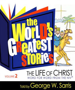 The World's Greatest Stories NIV V2: The Life of Christ