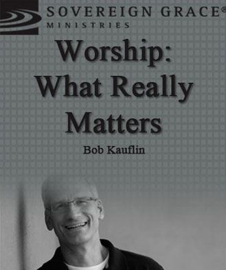 Worship: What Really Matters