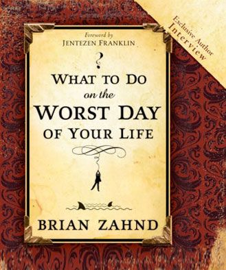 What to Do on the Worst Day of your Life