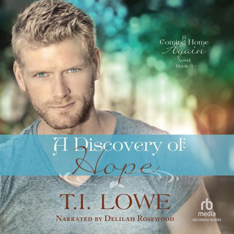 A Discovery of Hope (Coming Home Again, Book #3)