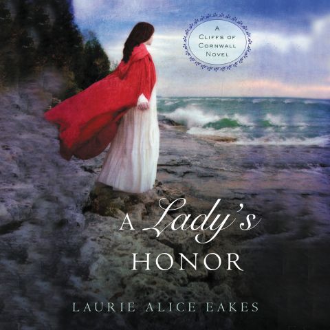 A Lady's Honor (Cliffs of Cornwall, Book #1)