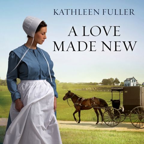 A Love Made New (An Amish of Birch Creek Series, Book #3)