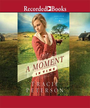 A Moment in Time (Lone Star Brides Series, Book #2)