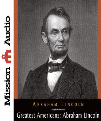 Greatest Americans: Abraham Lincoln