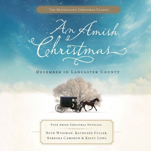 An Amish Christmas (A Miracle for Miriam, A Choice to Forgive, One Child, Christmas Cradles)