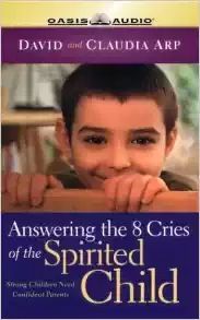 Answering the 8 Cries of Spirited Children