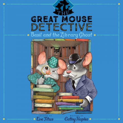 Basil and the Library Ghost (The Great Mouse Detective, Book #8)