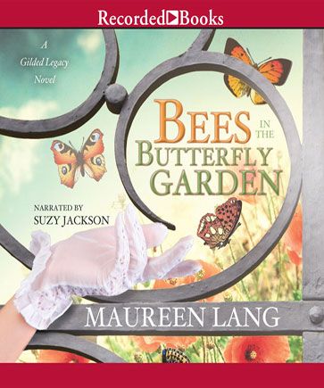 Bees in the Butterfly Garden (The Gilded Legacy Series, Book #1)