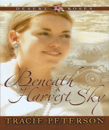 Beneath a Harvest Sky (Desert Roses, Book #3)