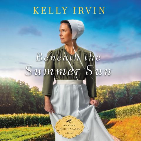 Beneath the Summer Sun (Every Amish Season, Book #2)