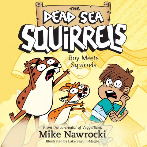 Boy Meets Squirrels (The Dead Sea Squirrels, Book #2)