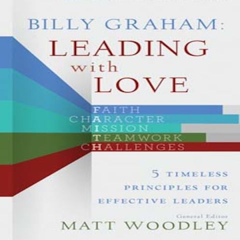 Billy Graham: Leading With Love
