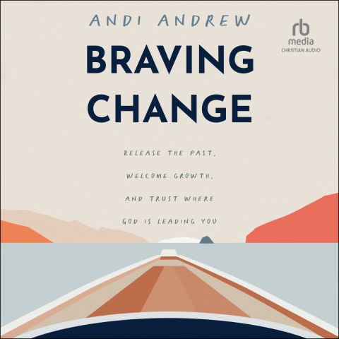 Braving Change