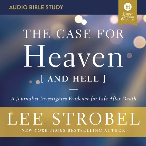 The Case for Heaven (and Hell): Audio Bible Studies