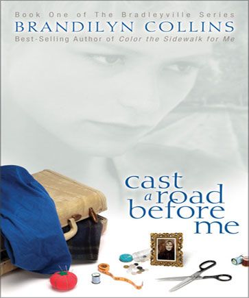 Cast a Road Before Me (The Bradleyville Series, Book #1)