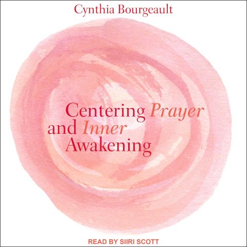 Centering Prayer and Inner Awakening