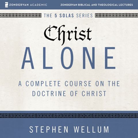 Christ Alone: Audio Lectures (Zondervan Biblical and Theological Lectures)