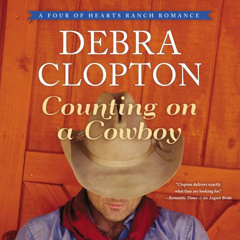 Counting on a Cowboy (A Four of Hearts Ranch Romance, Book #2)