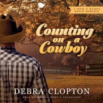 Counting on a Cowboy (The Four of Hearts Ranch Romance Series, Book #2)