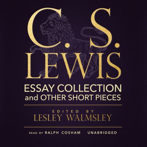 C. S. Lewis: Essay Collection and Other Short Pieces